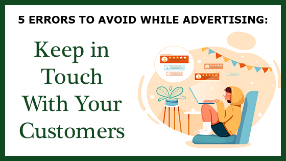 5 Errors: Keep in Touch with Your Customers