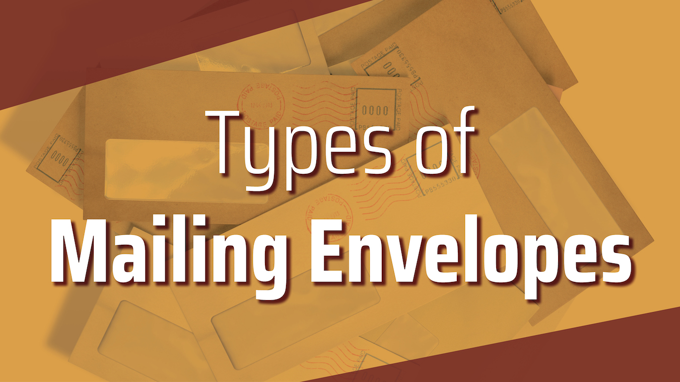 Types of Mailing Envelopes