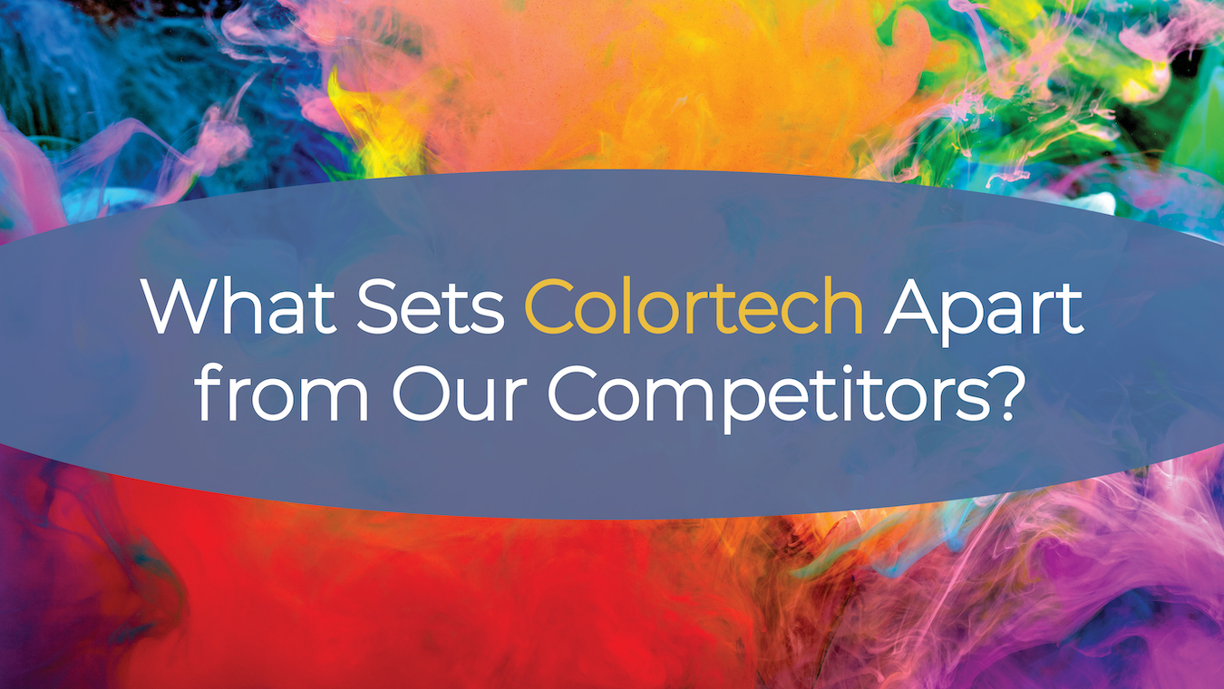 What Sets Colortech Apart from Our Competitors?