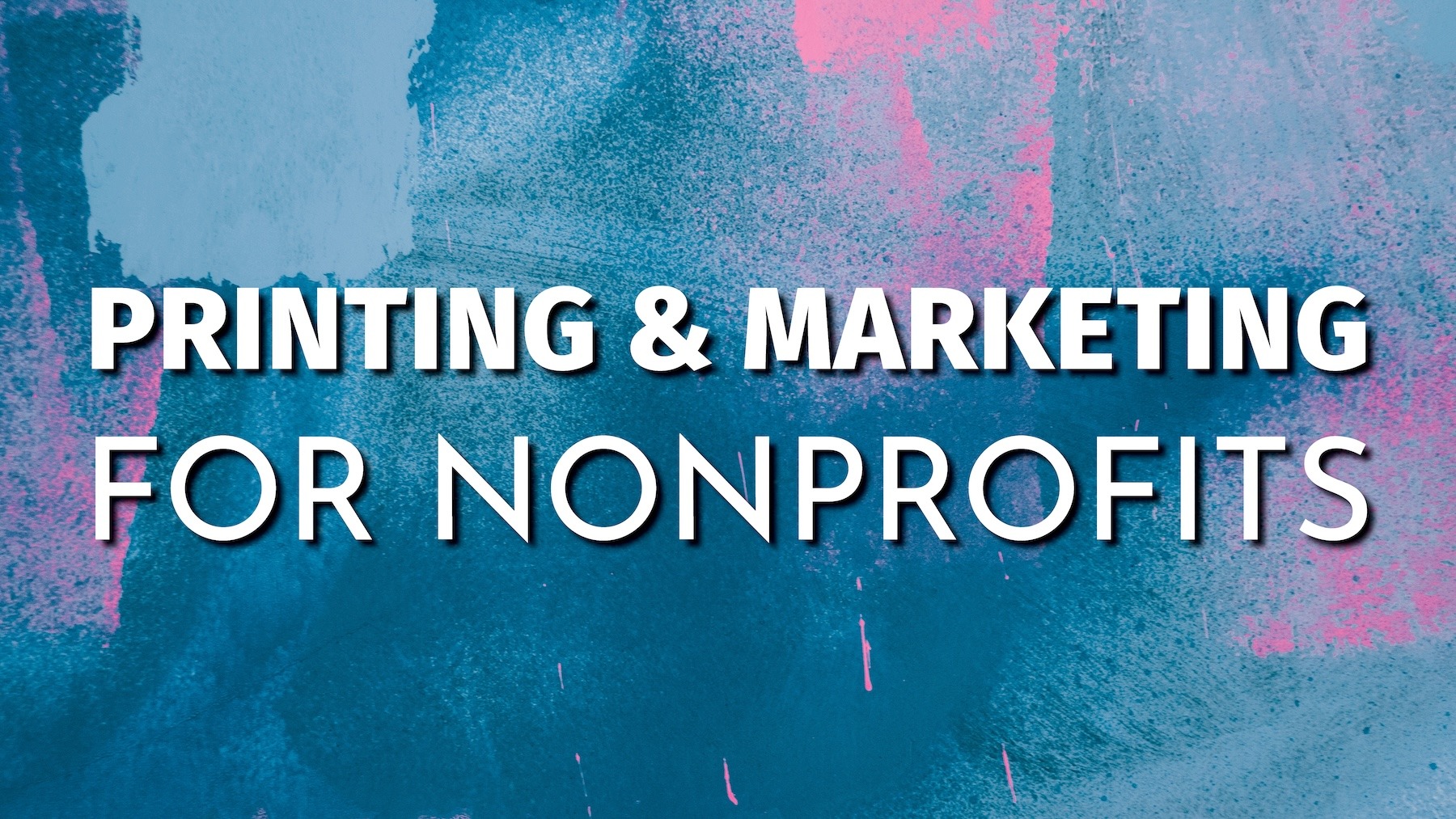 Printing & Marketing For Nonprofits